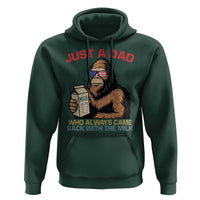 Just A Dad Who Always Came Back With The Milk Hoodie Funny Fathers Day Bigfoot Sasquatch Lovers