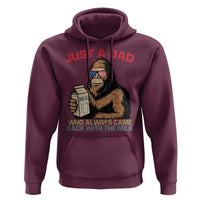 Just A Dad Who Always Came Back With The Milk Hoodie Funny Fathers Day Bigfoot Sasquatch Lovers