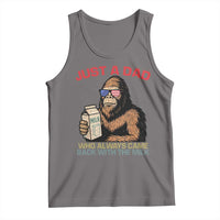 Just A Dad Who Always Came Back With The Milk Tank Top Funny Fathers Day Bigfoot Sasquatch Lovers