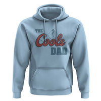 The Cool Dad Hoodie Fathers Day Gifts
