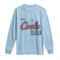 The Cool Dad Long Sleeve Shirt Fathers Day Gifts