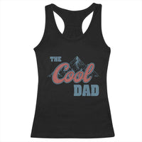 The Cool Dad Racerback Tank Top Fathers Day Gifts