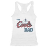 The Cool Dad Racerback Tank Top Fathers Day Gifts