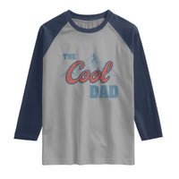 The Cool Dad Raglan Shirt Fathers Day Gifts