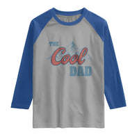 The Cool Dad Raglan Shirt Fathers Day Gifts