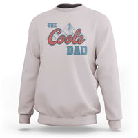 The Cool Dad Sweatshirt Fathers Day Gifts