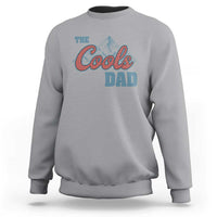 The Cool Dad Sweatshirt Fathers Day Gifts