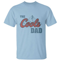 The Cool Dad T Shirt Fathers Day Gifts