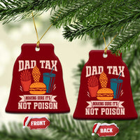 Dad Tax Ceramic Ornament Making Sure It's Not Poison Fathers Day Gifts - Wonder Print Shop