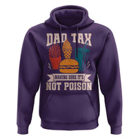 Dad Tax Hoodie Making Sure It's Not Poison Fathers Day Gifts