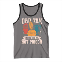 Dad Tax Tank Top Making Sure It's Not Poison Fathers Day Gifts