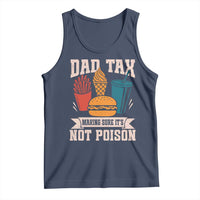 Dad Tax Tank Top Making Sure It's Not Poison Fathers Day Gifts