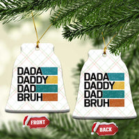 Dada Daddy Dad Bruh Ceramic Ornament Funny Fathers Day Bruh - Wonder Print Shop