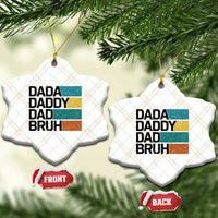 Dada Daddy Dad Bruh Ceramic Ornament Funny Fathers Day Bruh - Wonder Print Shop