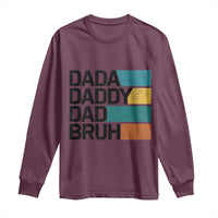 Dada Daddy Dad Bruh Long Sleeve Shirt Funny Fathers Day Bruh - Wonder Print Shop