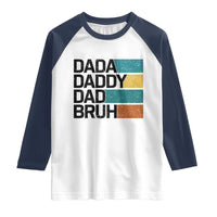 Dada Daddy Dad Bruh Raglan Shirt Funny Fathers Day Bruh - Wonder Print Shop