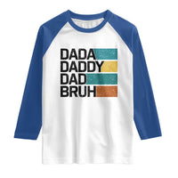 Dada Daddy Dad Bruh Raglan Shirt Funny Fathers Day Bruh - Wonder Print Shop