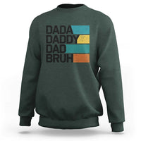 Dada Daddy Dad Bruh Sweatshirt Funny Fathers Day Bruh - Wonder Print Shop
