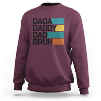 Dada Daddy Dad Bruh Sweatshirt Funny Fathers Day Bruh - Wonder Print Shop