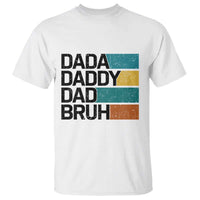 Dada Daddy Dad Bruh T Shirt Funny Fathers Day Bruh - Wonder Print Shop