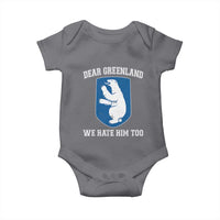 Dear Greenland We Hate Him Too Baby Onesie Political Protest