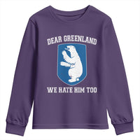 Dear Greenland We Hate Him Too Youth Sweatshirt Political Protest