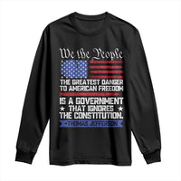 Thomas Jefferson Long Sleeve Shirt The Greatest Danger To Freedom Patriotic USA Flag - Wonder Print Shop
