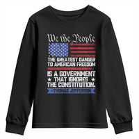 Thomas Jefferson Youth Sweatshirt The Greatest Danger To Freedom Patriotic USA Flag - Wonder Print Shop