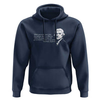 Thomas Jefferson Hoodie When Governments Fear The People There Is Liberty - Wonder Print Shop