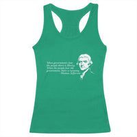 Thomas Jefferson Racerback Tank Top When Governments Fear The People There Is Liberty - Wonder Print Shop