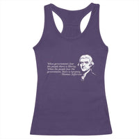 Thomas Jefferson Racerback Tank Top When Governments Fear The People There Is Liberty - Wonder Print Shop
