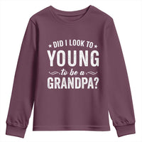 Funny Grandpa Youth Sweatshirt Did I Look Too Young To Be A Grandpa - Wonder Print Shop