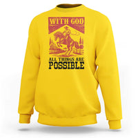 Christian Cowboy Sweatshirt Vintage Christian All Things Are Possible Encouraging Bible Verse
