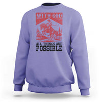 Christian Cowboy Sweatshirt Vintage Christian All Things Are Possible Encouraging Bible Verse