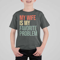 My Wife Is My Favorite Problem Funny T Shirt For Kid Retro 70s Husband Graphic