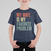 My Wife Is My Favorite Problem Funny T Shirt For Kid Retro 70s Husband Graphic