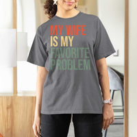 My Wife Is My Favorite Problem Funny T Shirt For Women Retro 70s Husband Graphic