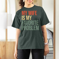 My Wife Is My Favorite Problem Funny T Shirt For Women Retro 70s Husband Graphic