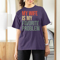 My Wife Is My Favorite Problem Funny T Shirt For Women Retro 70s Husband Graphic