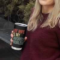 My Wife Is My Favorite Problem Funny Tumbler Cup Retro 70s Husband Graphic