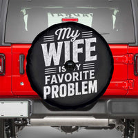 My Wife Is My Favorite Problem Funny Husband Spare Tire Cover