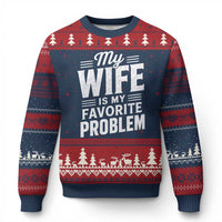 My Wife Is My Favorite Problem Funny Husband Ugly Christmas Sweater