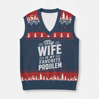 My Wife Is My Favorite Problem Funny Husband V-Neck Knit Sweater Vest
