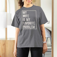 My Wife Is My Favorite Problem Funny Husband T Shirt For Women Distressed Graphic