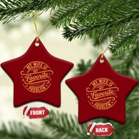 My Wife Is My Favorite Problem Funny Husband Sayings Ceramic Ornament