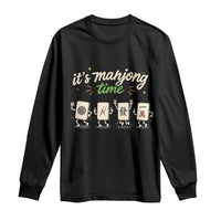 Its Mahjong Time Long Sleeve Shirt Funny Cartoon Mahjong Tiles Gathering Game Night