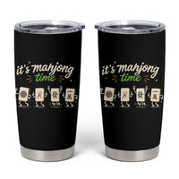 Its Mahjong Time Tumbler Cup Funny Cartoon Mahjong Tiles Gathering Game Night