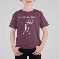Funny Mahjong Lover T Shirt For Kid No Mahjong Today Sad Stickman Meme Graphic