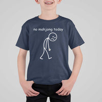 Funny Mahjong Lover T Shirt For Kid No Mahjong Today Sad Stickman Meme Graphic