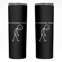 Funny Mahjong Lover Skinny Tumbler No Mahjong Today Sad Stickman Meme Graphic